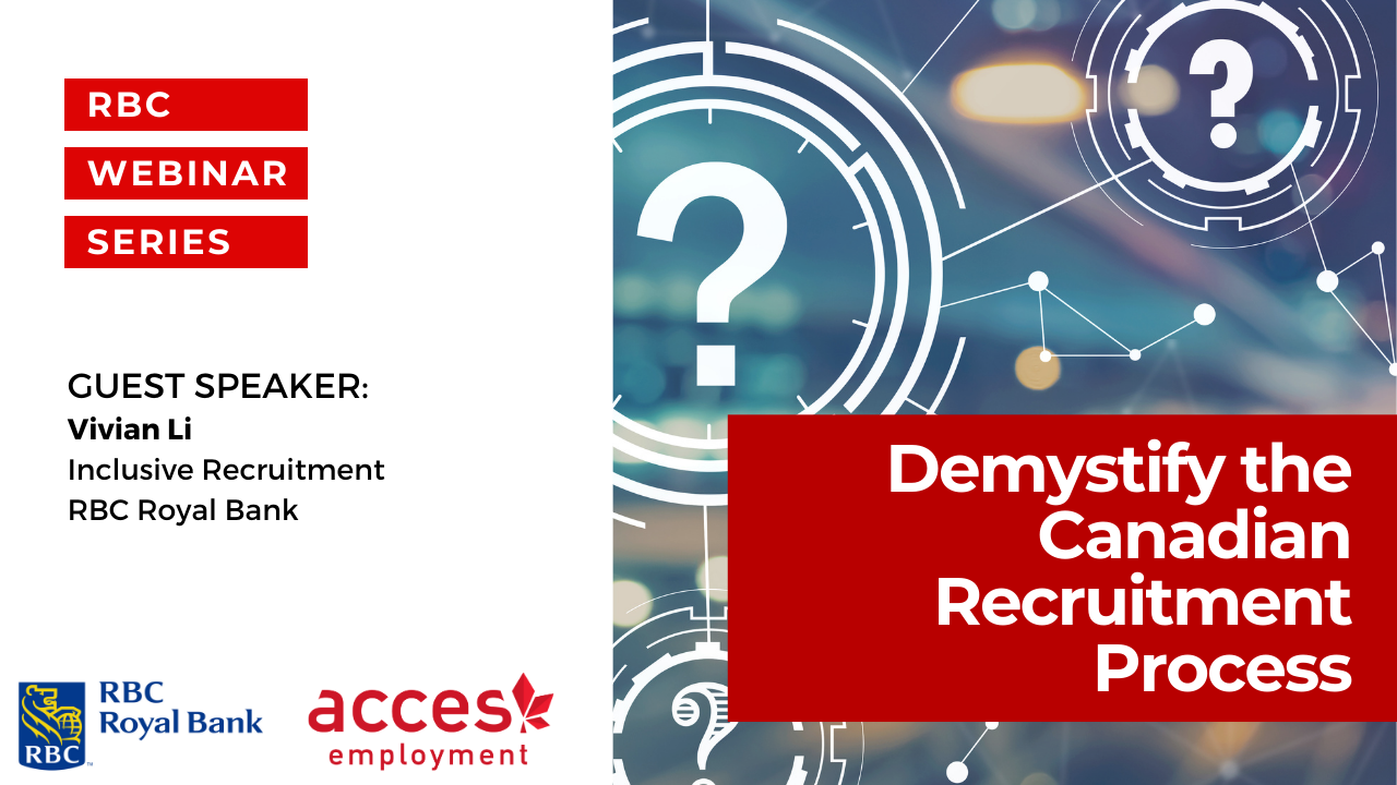 RBC Webinar: Demystify the Canadian Recruitment Process - ACCES Employment