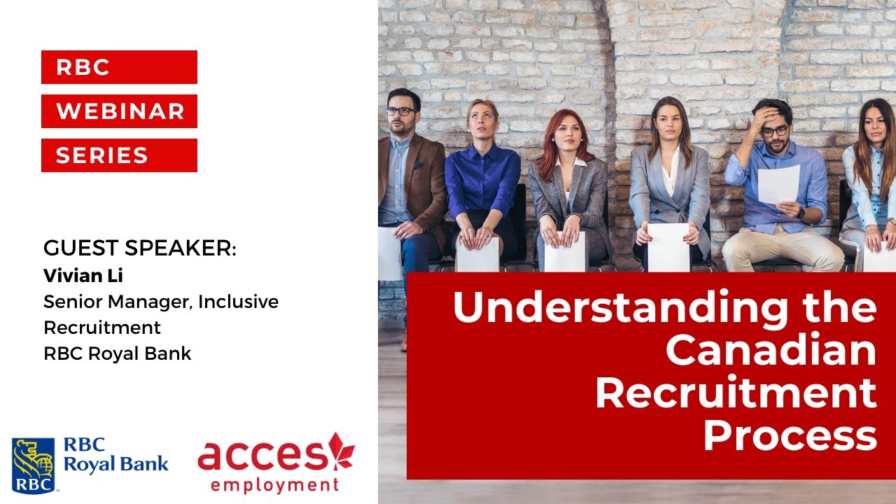 RBC Webinar: Understanding the Canadian Recruitment Process - ACCES ...